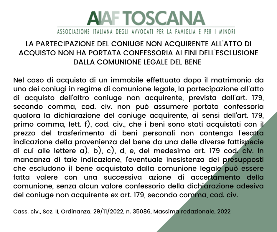 Rassegna Giurisprudenziale LA PARTECIPAZIONE DEL CONIUGE NON ACQUIRENTE ALL’ATTO DI ACQUISTO NON HA PORTATA CONFESSORIA AI FINI DELL’ESCLUSIONE DALLA COMUNIONE LEGALE DEL BENE
